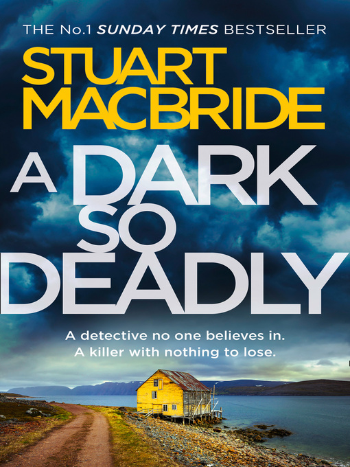 Title details for A Dark So Deadly by Stuart MacBride - Available